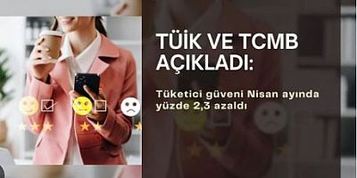 TÜİK açıkladı: Tüketici güven endeksi nisan ayında yüzde 2,3 azaldı