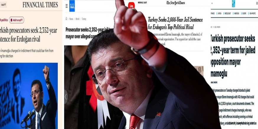  İmamoğlu'na 2 bin 352 yıl ceza istenmesi dünya basınında yankı buldu
