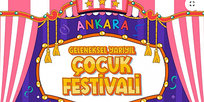 Ankara Büyükşehir Belediyesi Çocuk Festivali Cuma günü Başlıyor