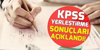KPSS yerleştirme sonuçları açıklandı