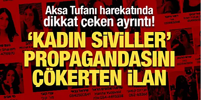 Propagandayı çökerten ilan:Aksa Tufanı operasyonunda ‘kadın asker’ ayrıntısı!
