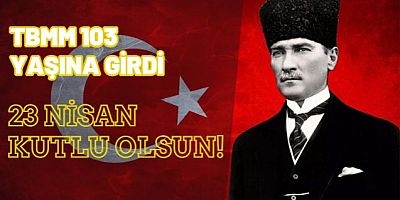 TBMM 103 yaşına girdi!